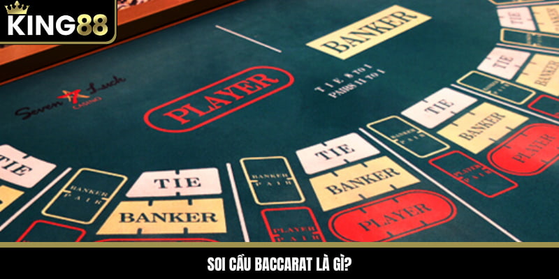 Soi cầu baccarat giúp người chơi có dự đoán chính xác
