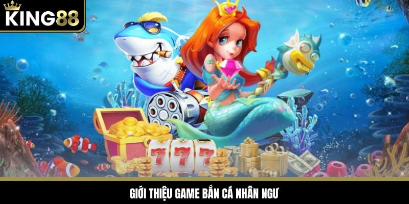 Bắn cá Nhân Ngư cơ hội săn xu thưởng từ 10 đến 500 xu