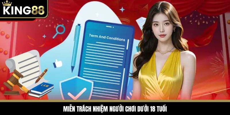 King88 miễn trừ trách nhiệm đối với tài khoản dưới 18 tuổi